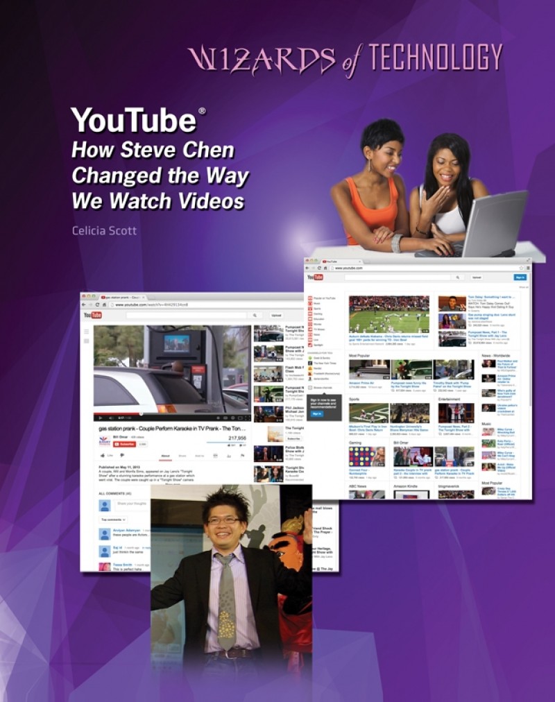 YouTube®: How Steve Chen Changed the Way We Watch Videos