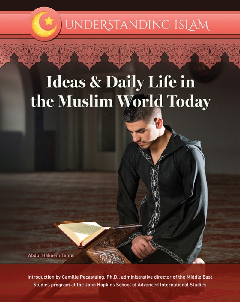 Ideas & Daily Life in the Muslim World Today