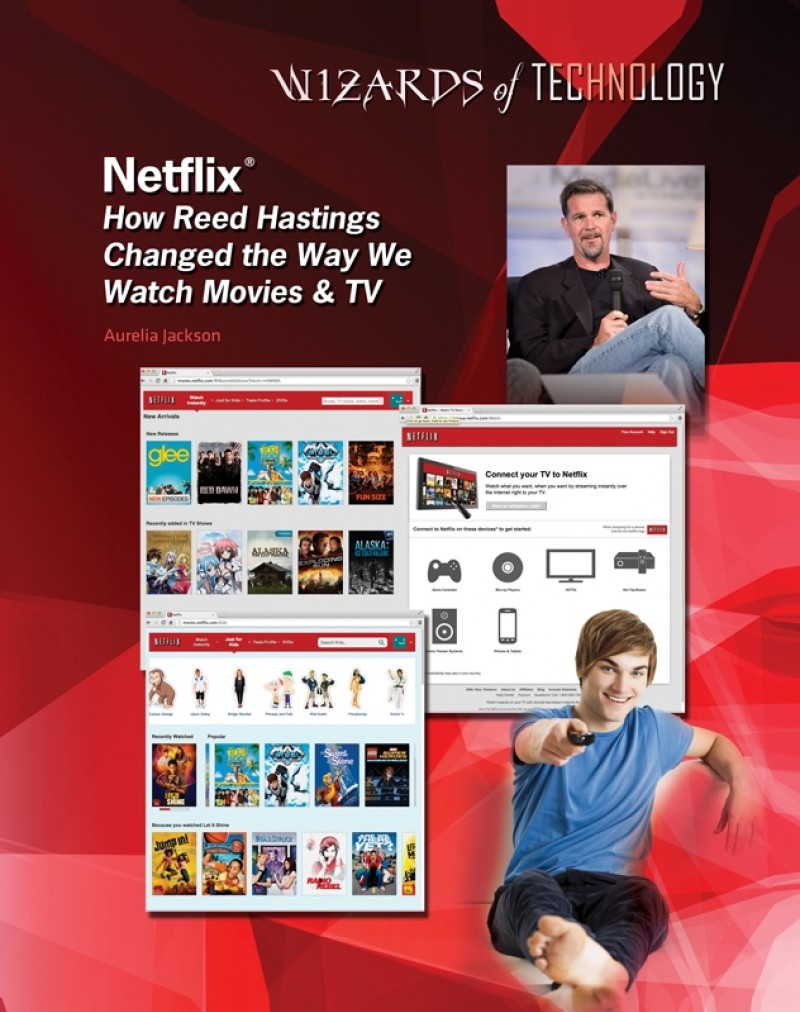 Netflix®: How Reed Hastings Changed the Way We Watch Movies & TV