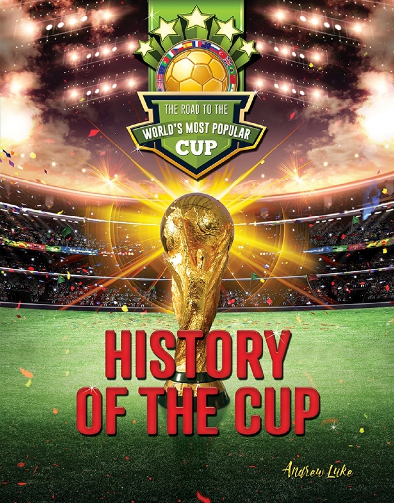 History of the Cup: The Road to the World's Most Popular Cup