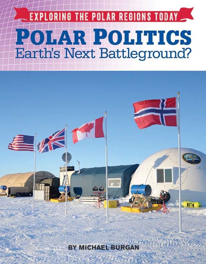 Polar Politics: Earth’s Next Battlegrounds?