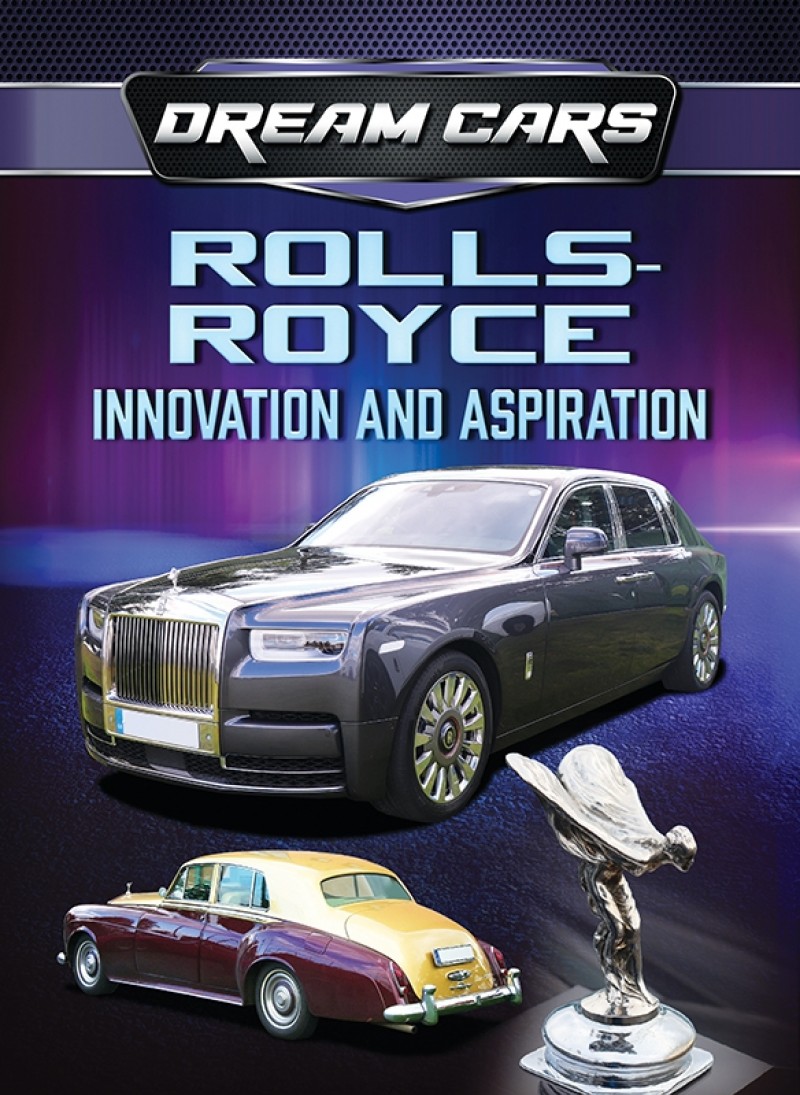 Rolls Royce: Innovation and Aspiration