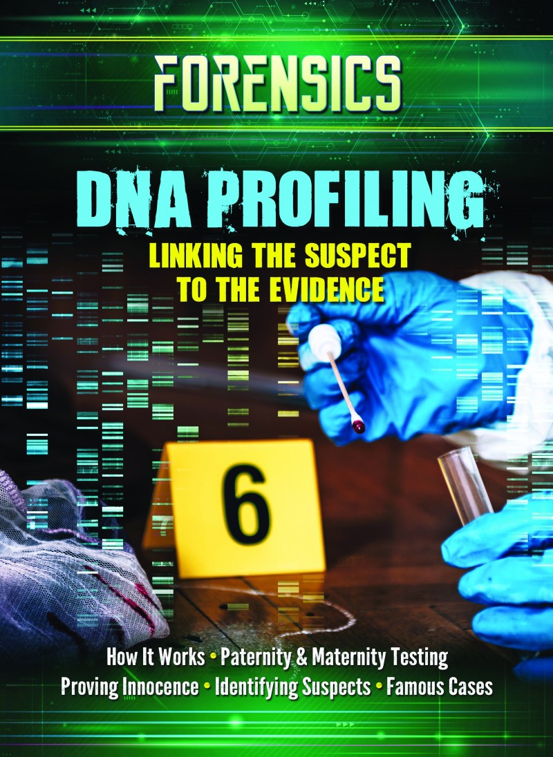 DNA Profiling: Linking the Suspect to the Evidence
