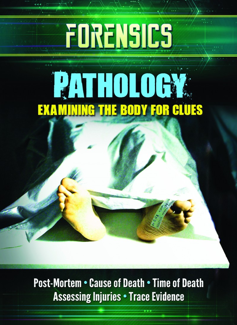 Pathology: Examining the Body for Clues