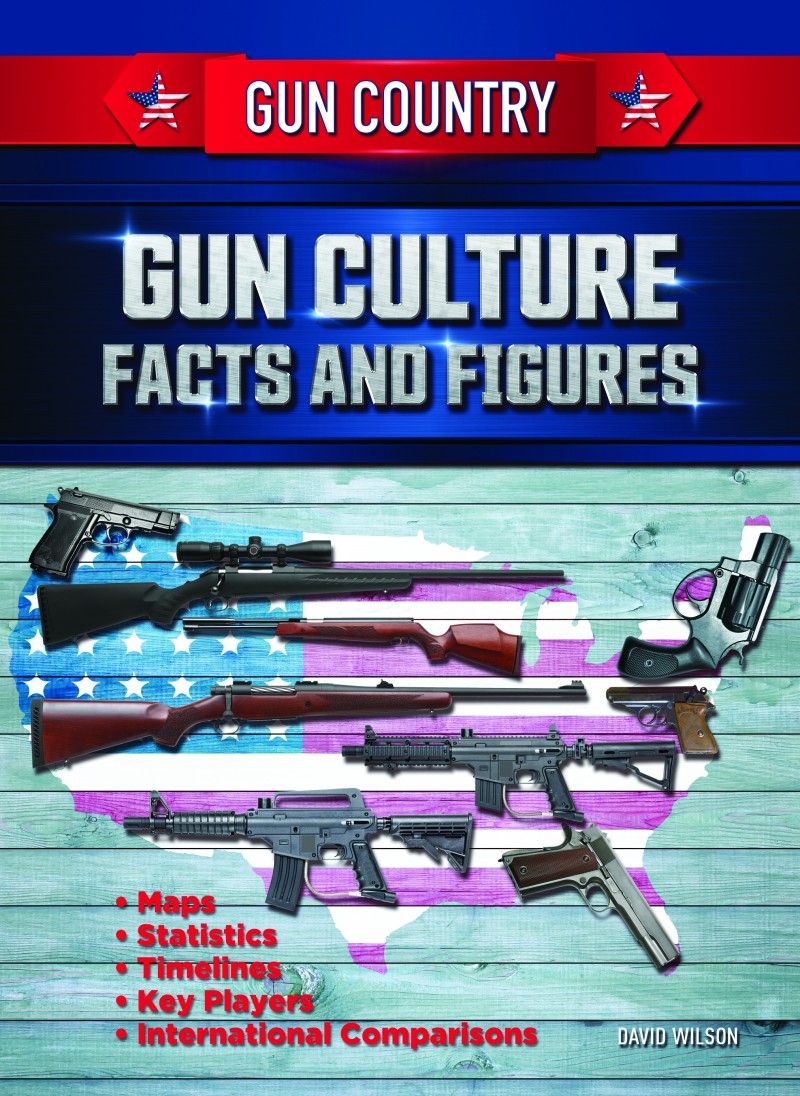 Gun Culture Facts and Figures