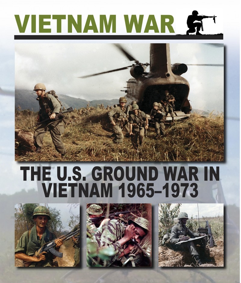 The U.S. Ground War in Vietnam 1965 – 1973